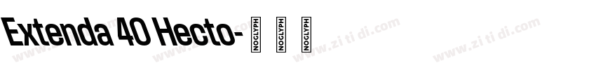 Extenda 40 Hecto字体转换 Extenda 40 Hecto字体转换